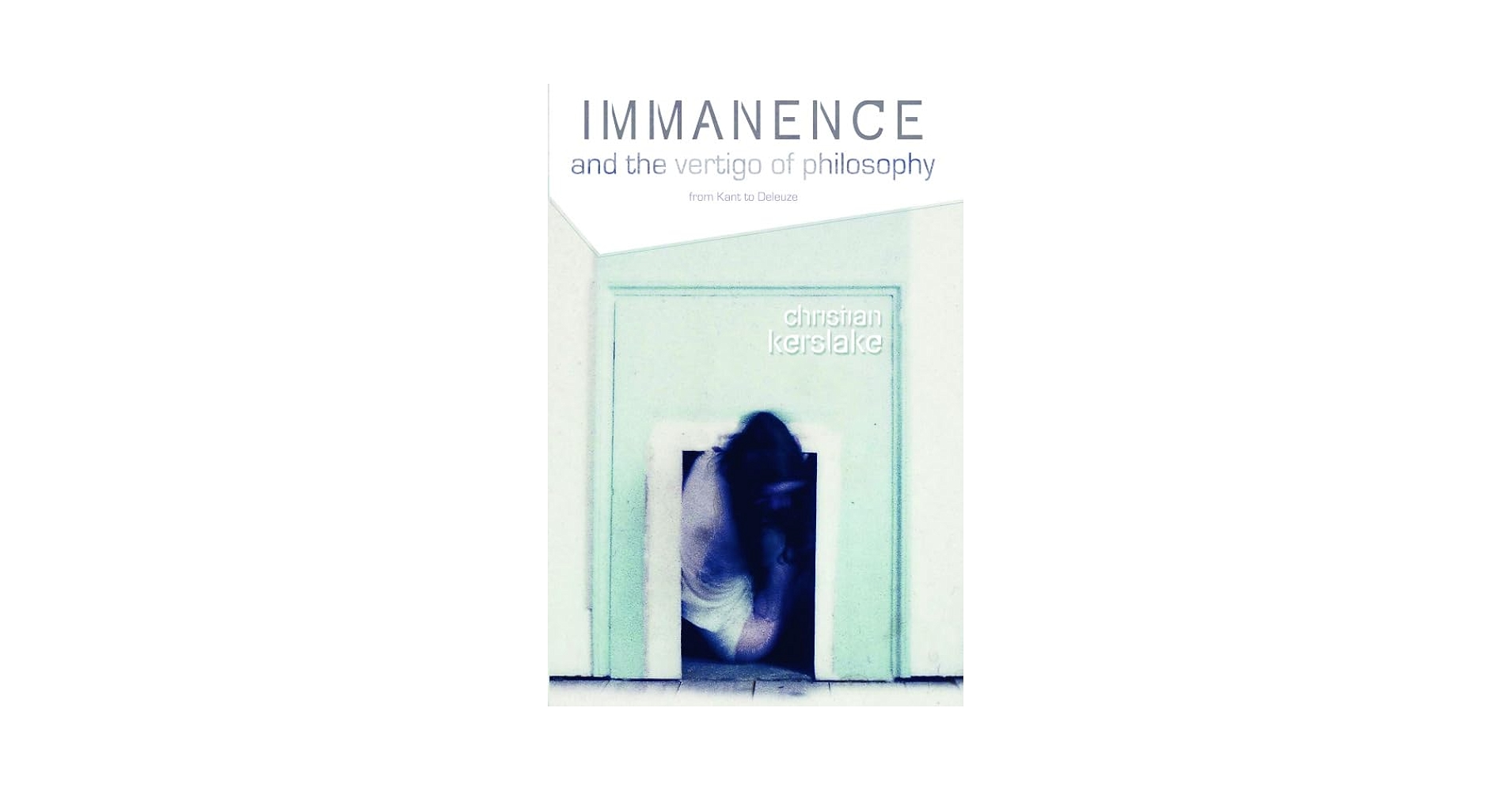 Immanence and the Vertigo of Philosophy: From Kant to